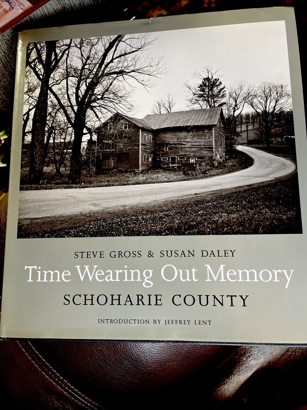 Time Wearing Out Memory : Schoharie County, HB/Gross, Daley,.first Edition LN