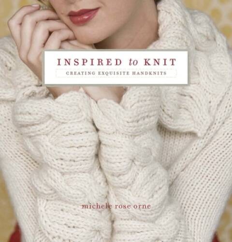 Inspired to Knit – Paperback By Orne, Michele Rose – VERY GOOD
