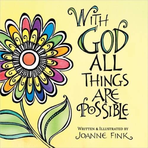 With God All Things Are Possible – Hardcover By Fink, Joanne – GOOD