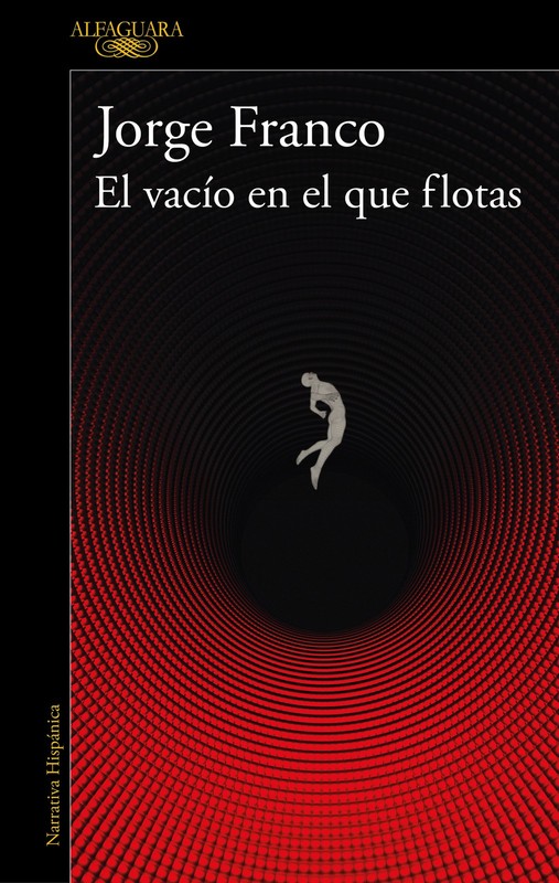 Jorge Franco El vacío en el que flotas / The Void in Which You Float (Paperback)