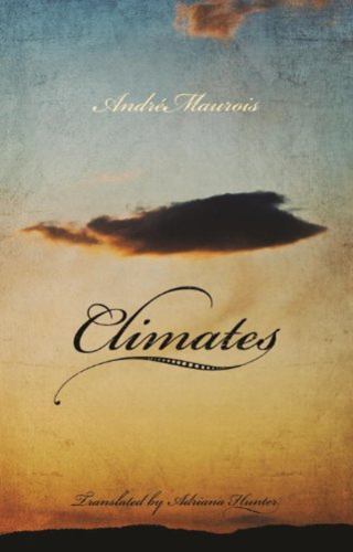 Climates, Paperback by Maurois, Andre; Hunter, Adriana (TRN), Like New Used, …