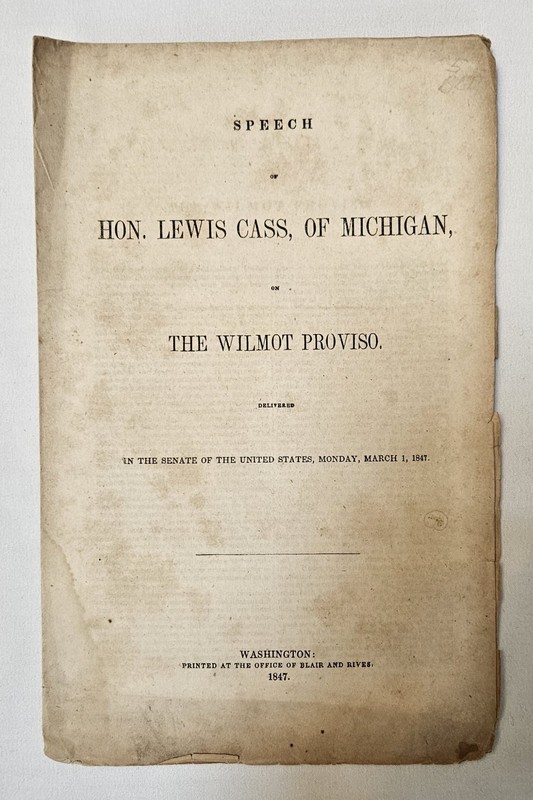 1847 Lewis Cass Wilmot Proviso Speech Slavery Territories Mexican War