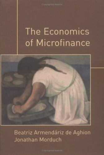 The Economics of Microfinance by Jonathan Morduch and Beatriz Armendáriz de…