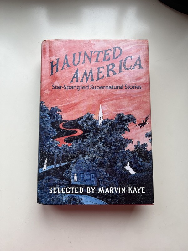 Haunted America Star-Spangled Supernatural Stories Marvin Kaye Hardcover