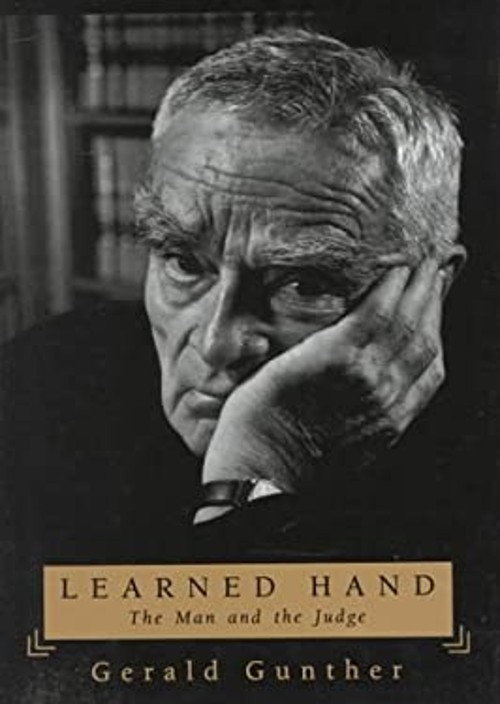 Learned Hand : The Man and the Judge Hardcover Gerald Gunther