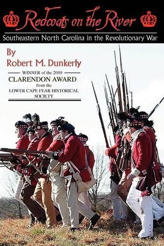 Robert M Dunkerly Redcoats on the River (Paperback)