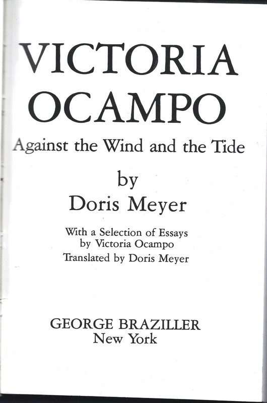 Victoria Ocampo-Against the Wind & Tide HB w/dj-Doris Meyer-1979-314 pages gallery