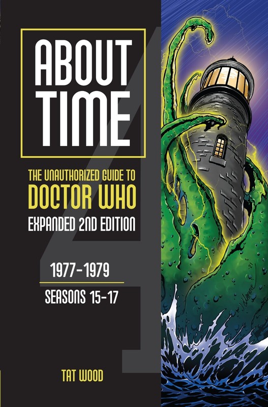 Doctor Who About Time 4 SECOND EDITION Volume 2 NEW Tom Baker Tat Wood S15-17