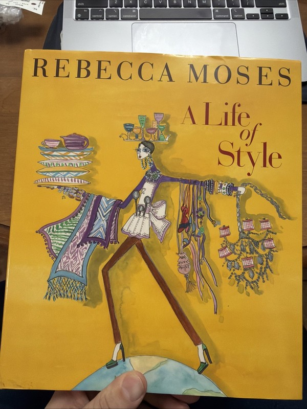 Life of Style : Fashion, Home, Entertaining by Rebecca Moses (2010, Hardcover)