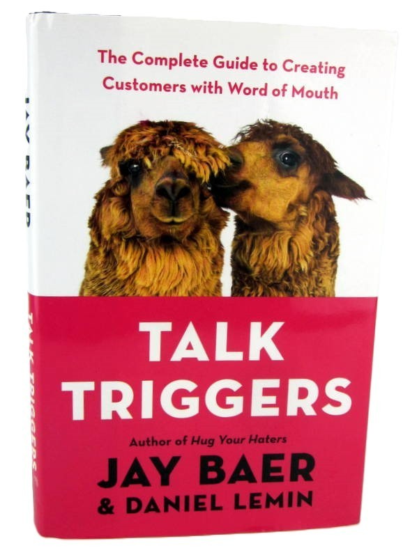 Talk Triggers Complete Guide to Creating Customers with Word of Mouth LIKE NEW