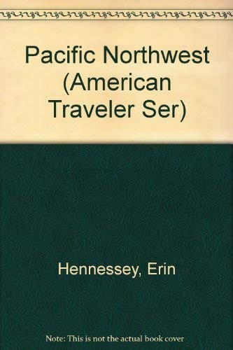 Pacific Northwest (American Traveler Ser)