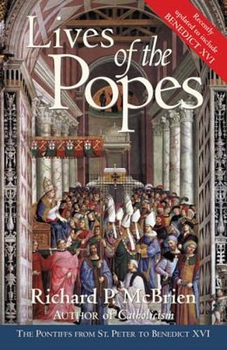 Lives of the Popes – reissue by Richard P McBrien: New