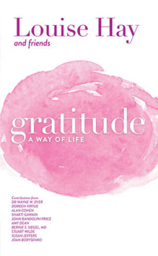 Gratitude: A Way of Life – Paperback By Hay, Louise L – VERY GOOD