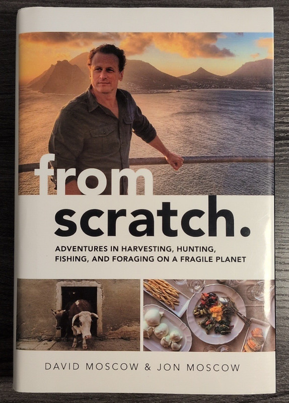 From Scratch: Adventures in Harvesting, Hunting, Fishing and Foraging