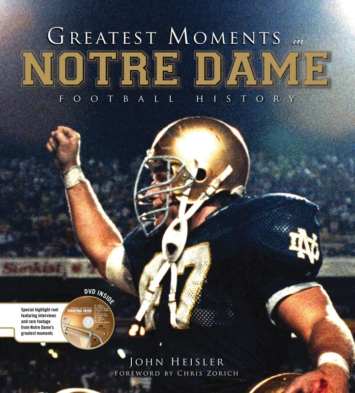Greatest Moments in Notre Dame Football History – hardcover Zorich, Chris|He…