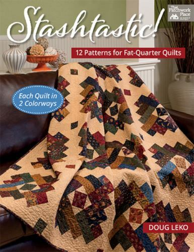 Stashtastic!: 12 Patterns for Fat-Quarter Quilts by Doug Leko (Paperback)