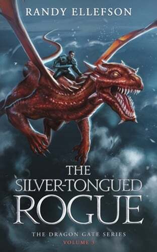 The Silver-Tongued Rogue: The Dragon Gate Series by Randy Ellefson: New