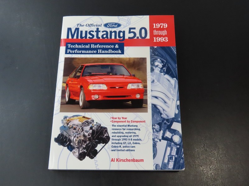 The Official Ford Mustang 5.0: Technical Reference 1979 through 1993 Handbook