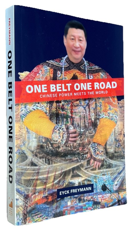 One Belt One Road Chinese Power Meets the World – Harvard East Asian Monographs