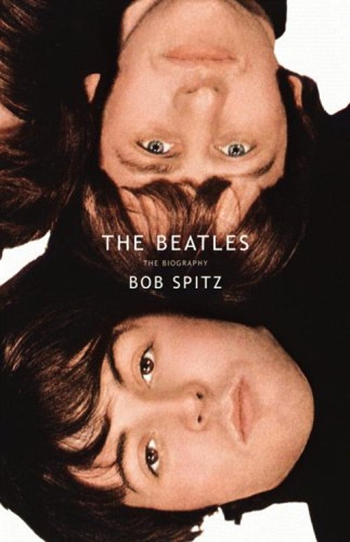 The Beatles : The Biography Hardcover Bob Spitz