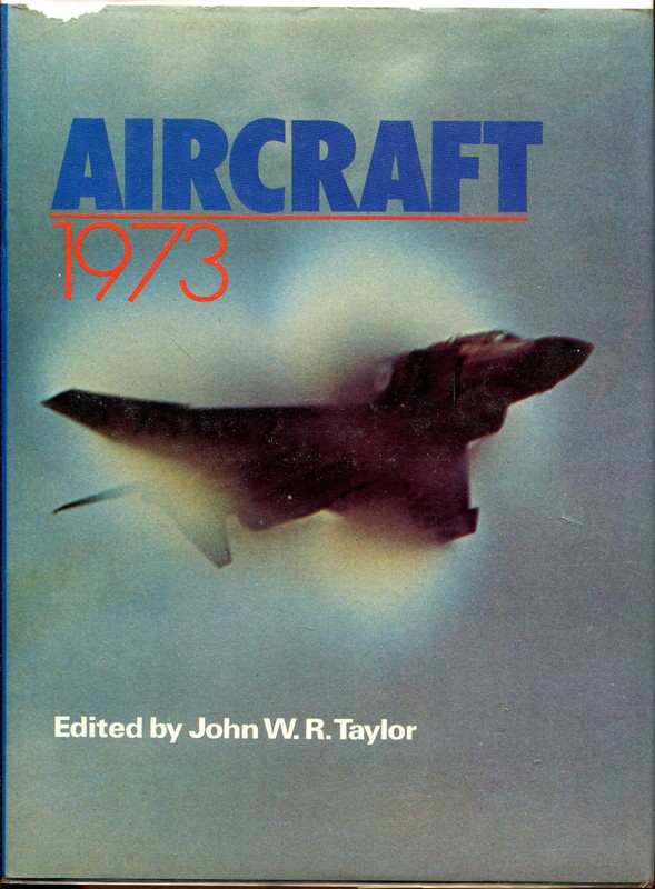 Aircraft 1973-Edited by John W.R Taylor-UK First Edtion/DJ-1972-Illustrated