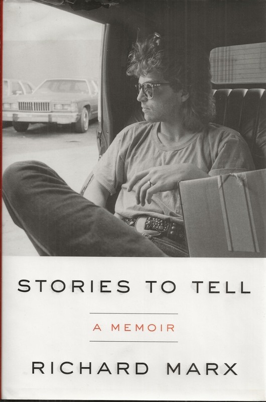STORIES TO TELL: A MEMOIR BY RICHARD MARX (2021) HARDCOVER SIGNED FIRST EDTION