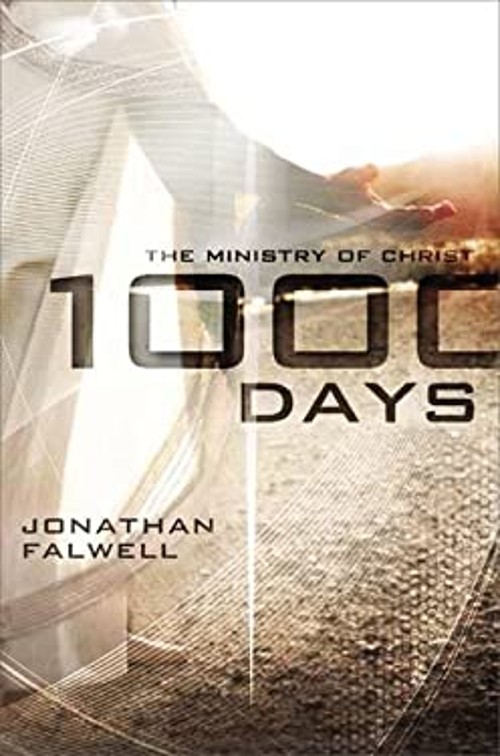 1000 Days : The Ministry of Christ Hardcover Jonathan Falwell