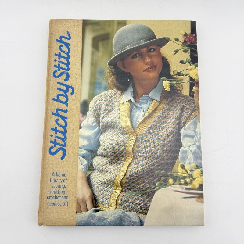 Stitch by Stitch Torstar Books Staff Hardcover Sewing Knitting Crochet