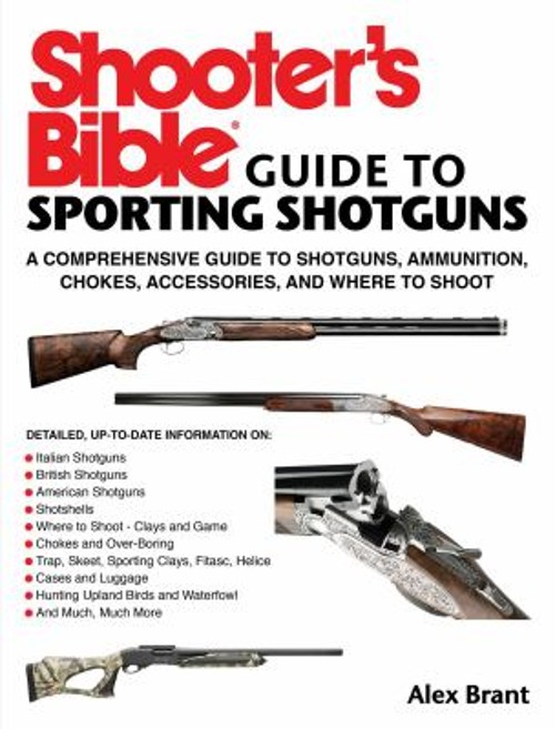 Shooter’s Bible Guide to Sporting Shotguns : A Comprehensive Guid