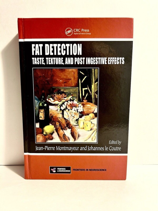 Fat Detection Taste, Texture, And Post Ingestive Effects Frontiers Textbook New
