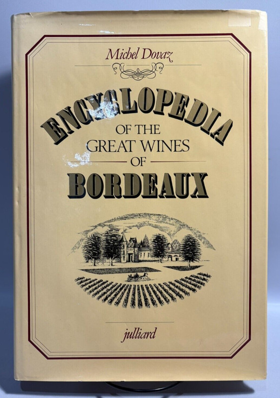 Encyclopedia of the Great Wines of Bordeaux by Michel Dovaz, 1981 Julliard