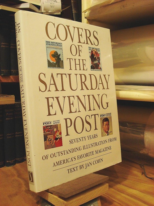 Covers of the Saturday Evening Post: Seventy Years of Outstanding Illustrati…