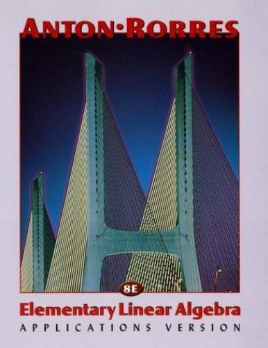 Elementary Linear Algebra by Howard Anton