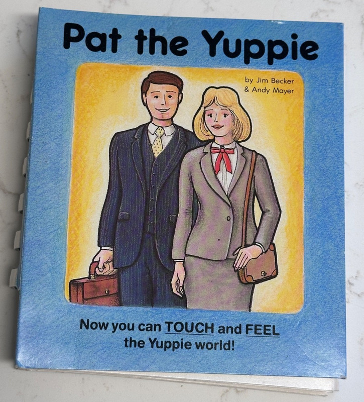 Pat the Yuppie 1980’s Touch & Feel Book – Becker Mayer – Preppy Wall Street Era