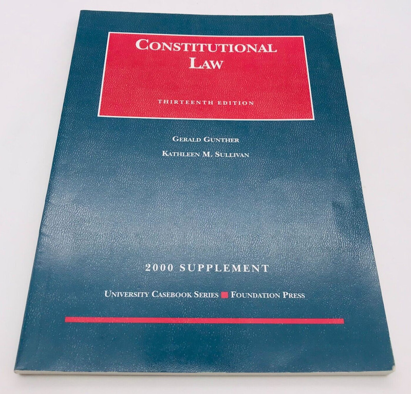 Constitutional Law by Kathleen M. Sullivan and Gerald Gunther Supplement PB 2000