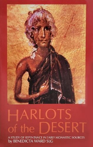 Benedicta Ward Harlots of the Desert (Paperback) Cistercian Studies Series