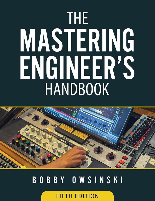 Mastering Engineer’s Handbook 5th Edition Paperback by Bobby Owsinski