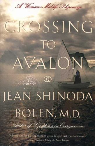 Crossing to Avalon: A Woman’s Midlife Quest – paperback, 9780062502728, Bolen MD