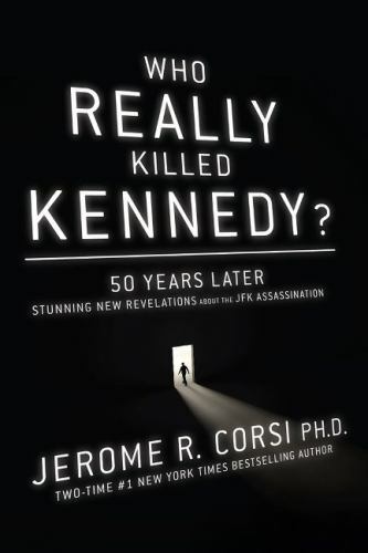 Who Really Killed Kennedy?: 50 Years Later: Stunning New Revelations about…