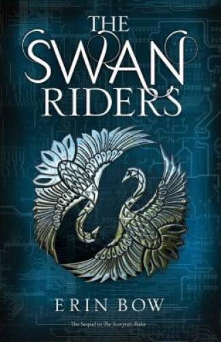 The Swan Riders (Prisoners of Peace) – Hardcover By Bow, Erin – GOOD