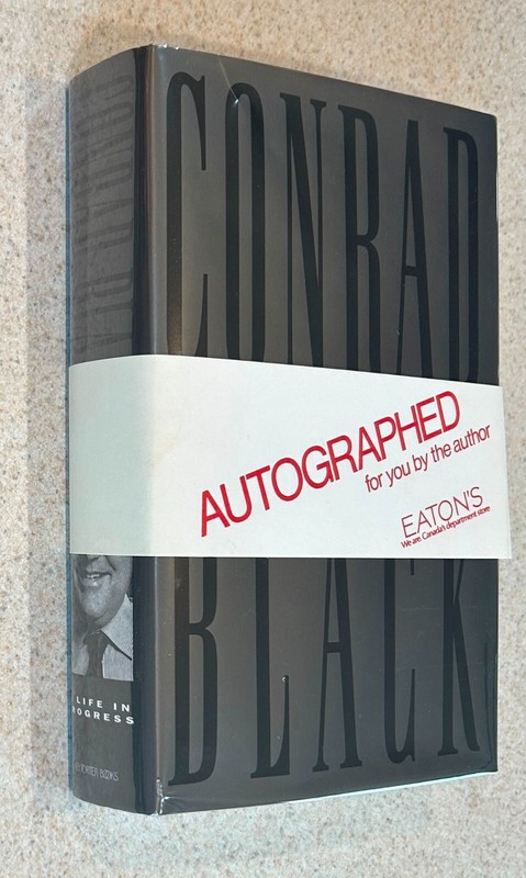 Conrad BLACK — A Life In Progress (Candian Politician) — 1993 SIGNED 1st Ed HC
