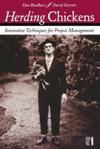 Herding Chickens: Innovative Techniques for Project Management – GOOD
