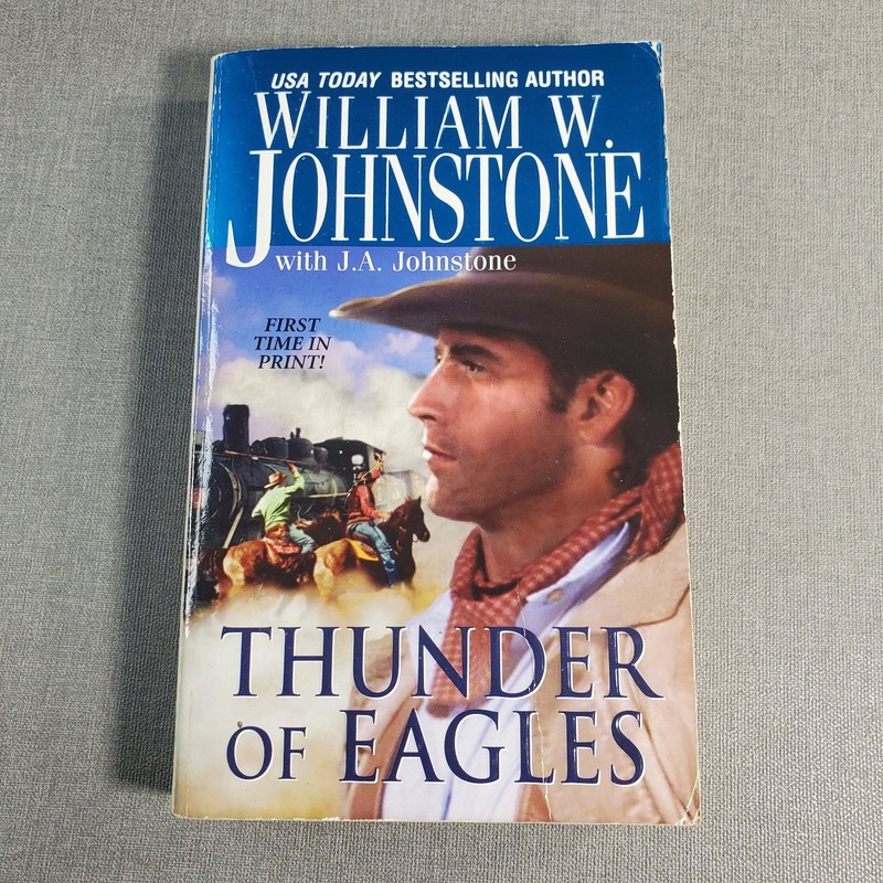 Thunder of Eagles William W. Johnstone First Time in Print Western Pinnacle