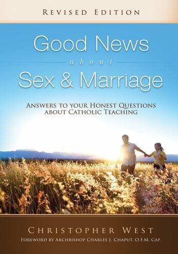 Good News about Sex & Marriage: Answers to Your Honest Questions about…