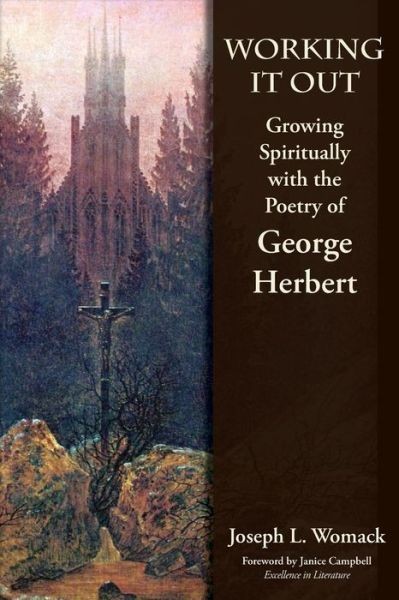 Working It Out: Growing Spiritually With The Poetry Of Georg…