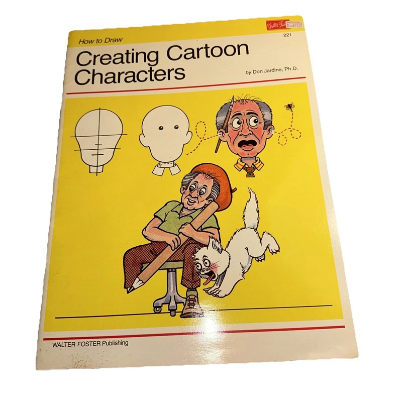 Creating Cartoon Characters by Don Jardine, Ph.D. How To Draw Walter Foster Vtg