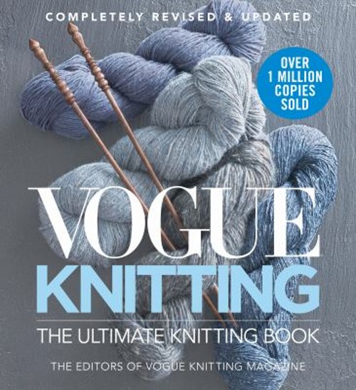 Vogue® Knitting the Ultimate Knitting Book : Completely Revised a