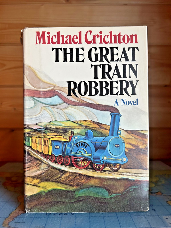 Great Train Robbery by Michael Crichton 1975 Book Club Edition Hardcover w/ DJ