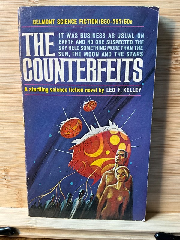 The Counterfeits by Leo F. Kelley Belmont 1967 1st pnt Jack Gaughan GGA cvr