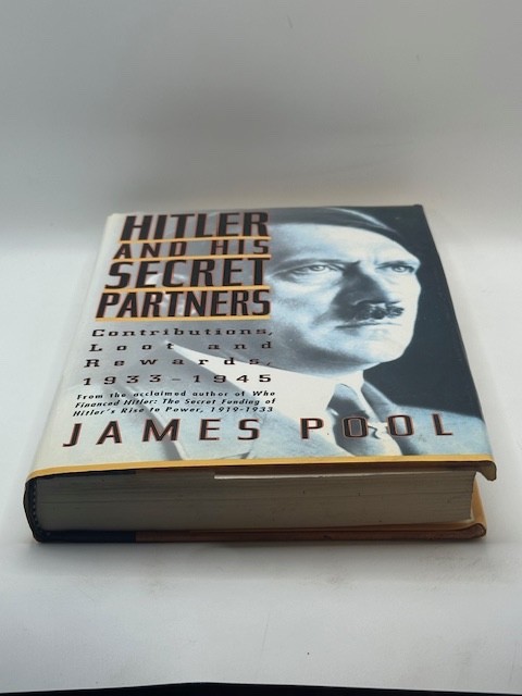 Hitler and His Secret Partners: Contributions, Loot and Rewards by James Pool gallery